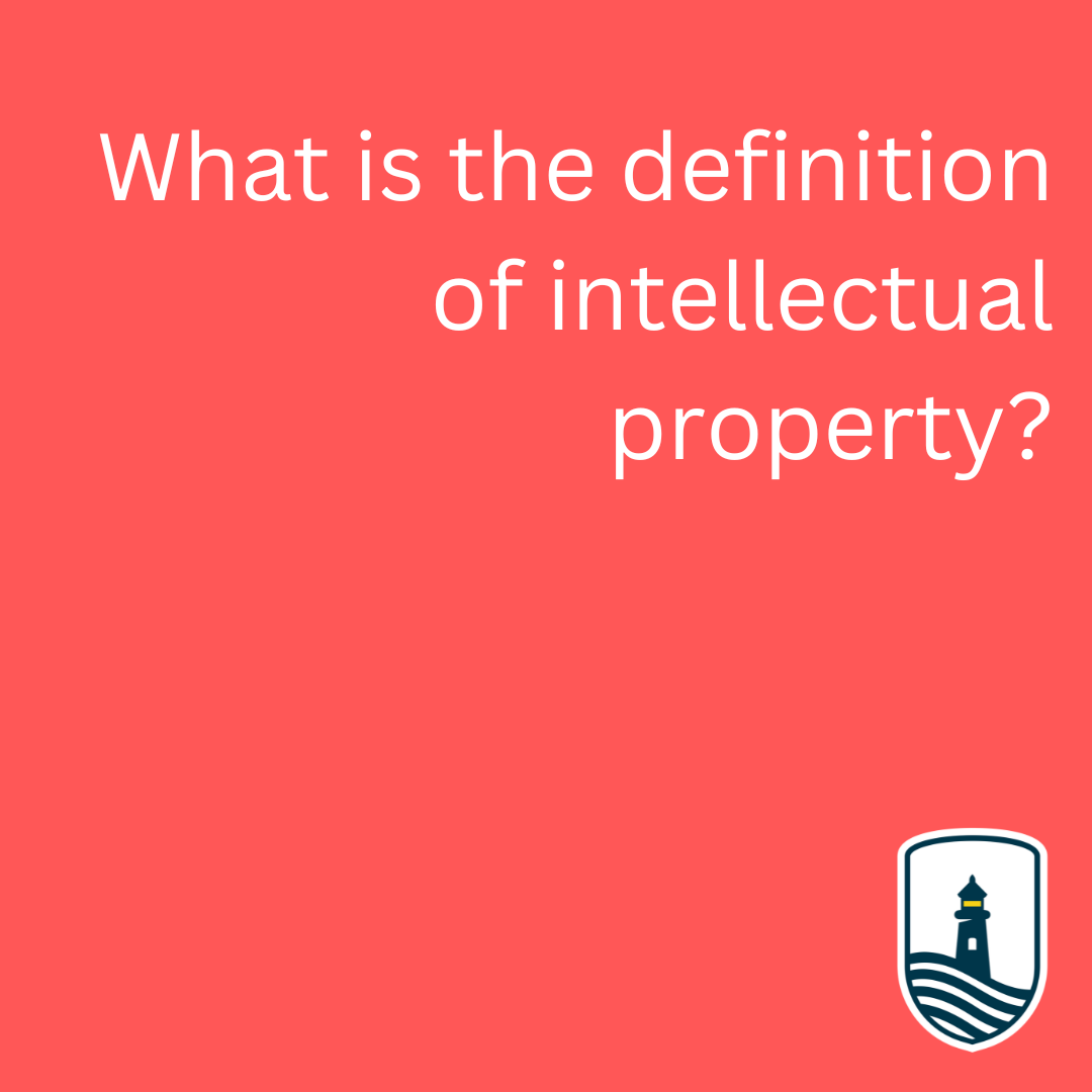 What is the definition of Intellectual Property
