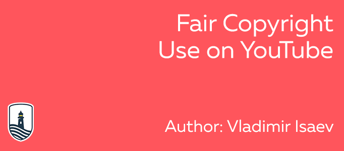 Fair Copyright Use on YouTube