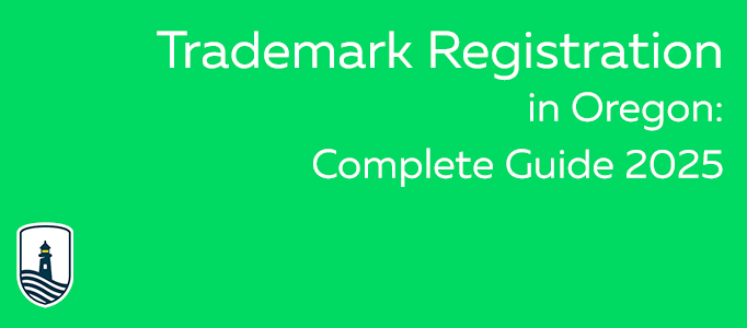 Trademark Registration in Oregon Complete Guide 2025