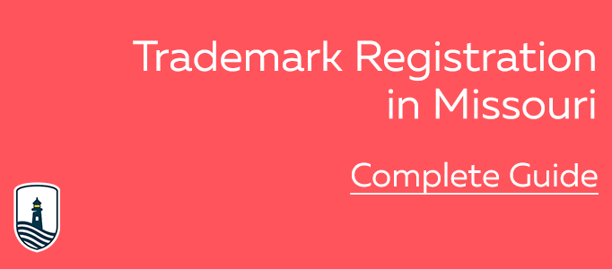Missouri Trademark Registration Complete Guide