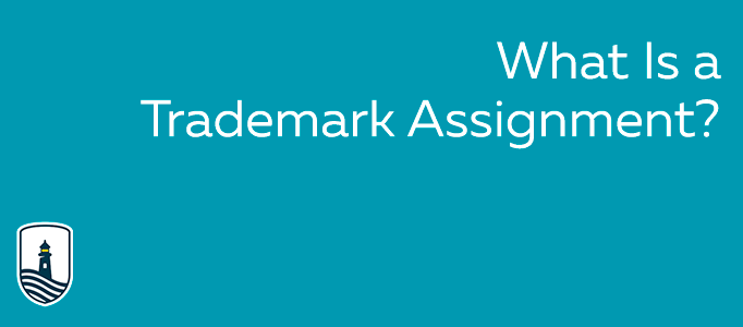 What Is a Trademark Assignment?