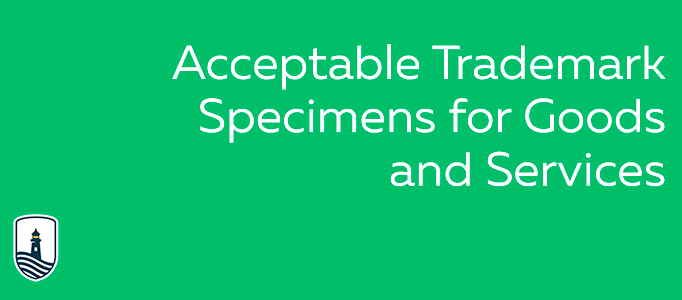 Acceptable Trademark Specimens for Goods and Services Explained
