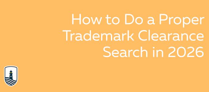 How to Do a Proper Trademark Clearance Search in 2026