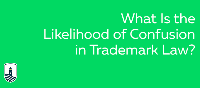 What Is the Likelihood of Confusion in Trademark Law?