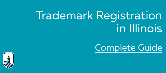 How to Register a State Trademark in Illinois — Complete Guide