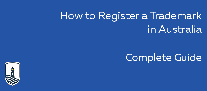 How to register a trademark in Australia complete guide