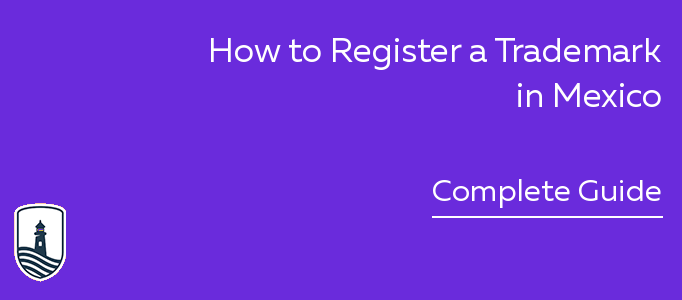 How to register a trademark in Mexico guide